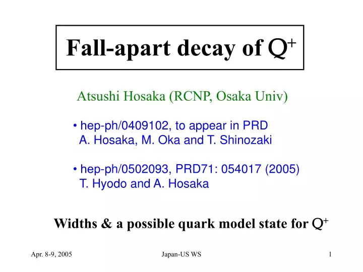 fall apart decay of q