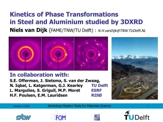 Kinetics of Phase Transformations  in Steel and Aluminium studied by 3DXRD