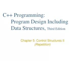 C++ Programming:  	Program Design Including 	Data Structures,  Third Edition