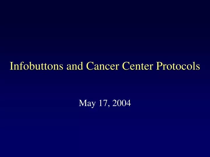 infobuttons and cancer center protocols