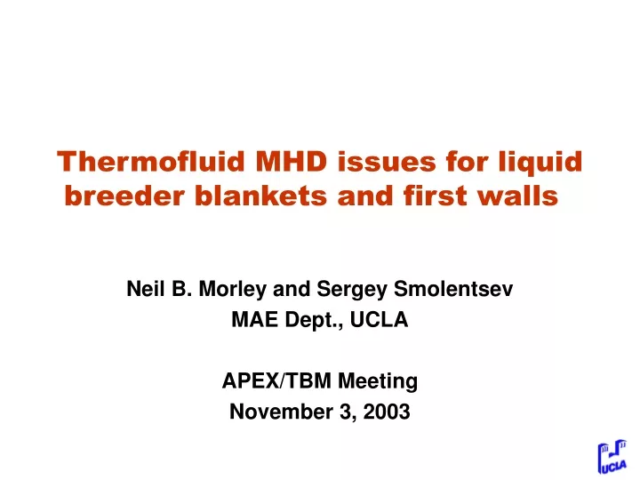 thermofluid mhd issues for liquid breeder blankets and first walls