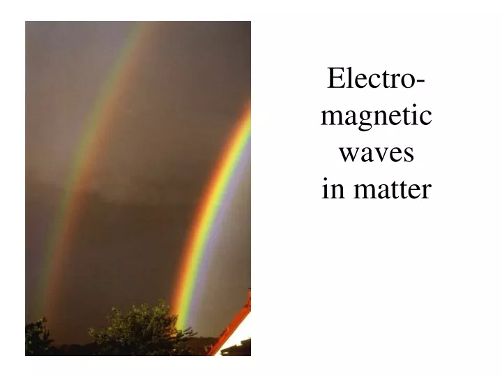 electro magnetic waves in matter