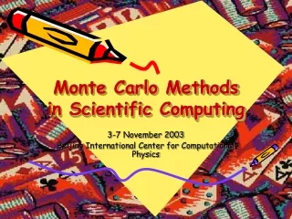 Monte Carlo Methods in Scientific Computing