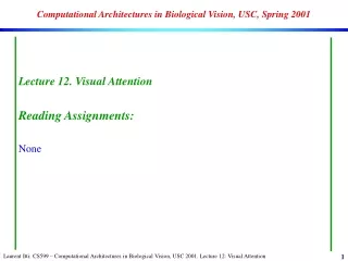 Computational Architectures in Biological Vision, USC, Spring 2001