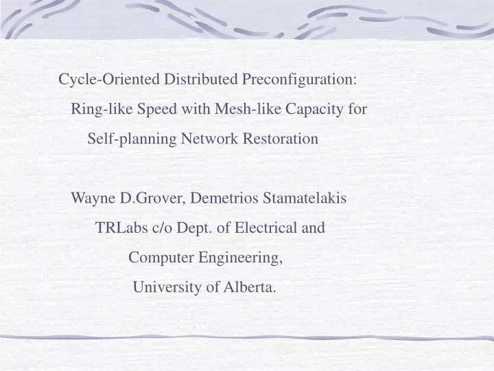 cycle oriented distributed preconfiguration ring