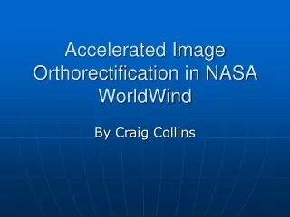 Accelerated Image Orthorectification in NASA WorldWind