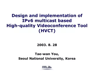 Design and implementation of IPv6 multicast based  High-quality Videoconference Tool (HVCT)