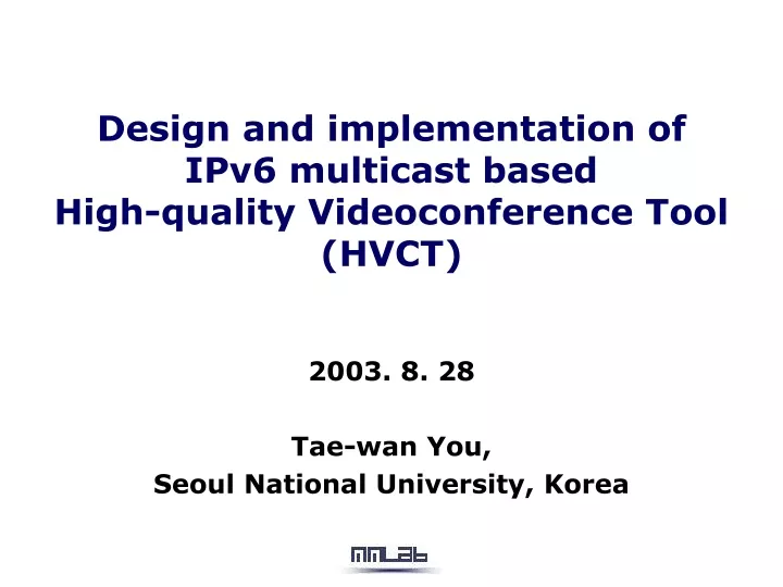 design and implementation of ipv6 multicast based high quality videoconference tool hvct