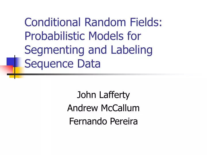 conditional random fields probabilistic models for segmenting and labeling sequence data