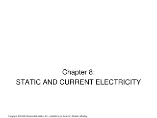 Chapter 8: STATIC AND CURRENT ELECTRICITY