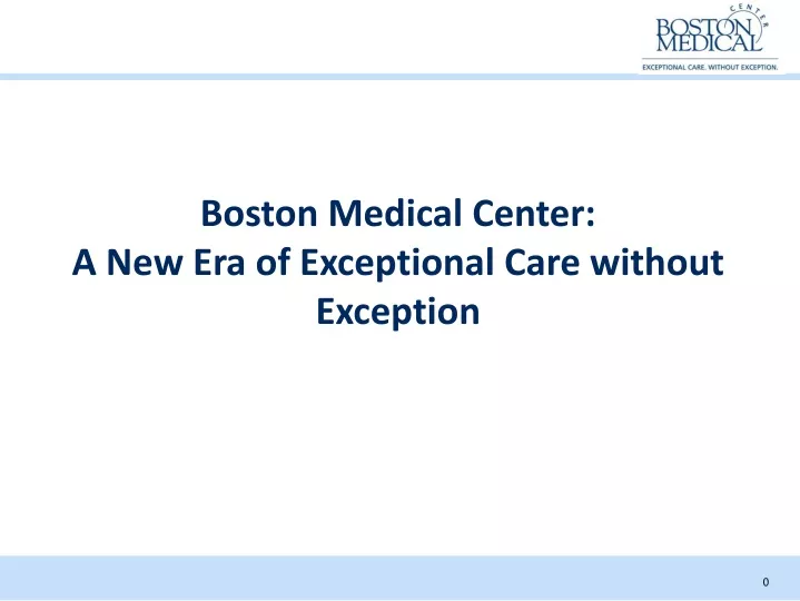 boston medical center a new era of exceptional