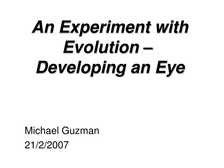 an experiment with evolution developing an eye