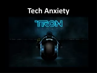 Tech Anxiety