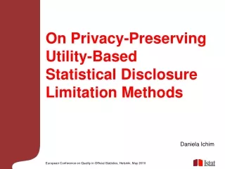 On Privacy-Preserving Utility-Based Statistical Disclosure Limitation Methods