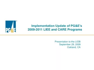 Implementation Update of PG&amp;E’s  2009-2011 LIEE and CARE Programs