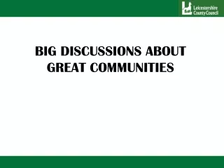BIG DISCUSSIONS ABOUT  GREAT COMMUNITIES