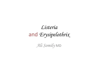 Listeria and Erysipelothrix