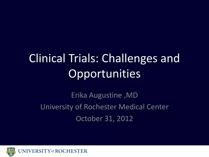 clinical trials challenges and opportunities