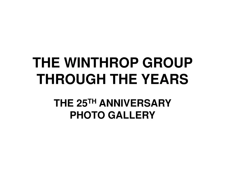 the winthrop group through the years