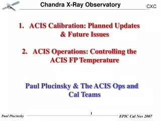 ACIS Calibration: Planned Updates &amp; Future Issues
