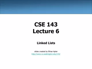 CSE 143 Lecture 6