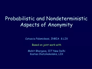Probabilistic and Nondeterministic  Aspects of Anonymity