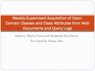 Authors: Marius Pasca and Benjamin Van Durme Presented by Bonan Min