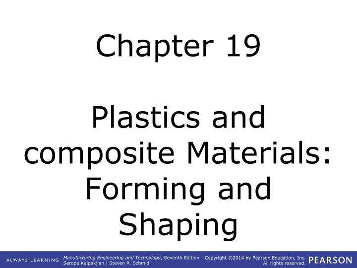chapter 19 plastics and composite materials forming and shaping