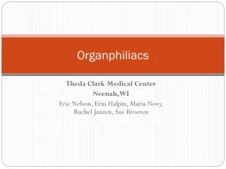 Organphiliacs