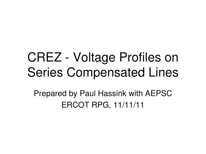 crez voltage profiles on series compensated lines