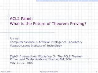 ACL2 Panel:  What is the Future of Theorem Proving? Arvind