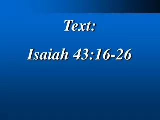 Text: Isaiah 43:16-26