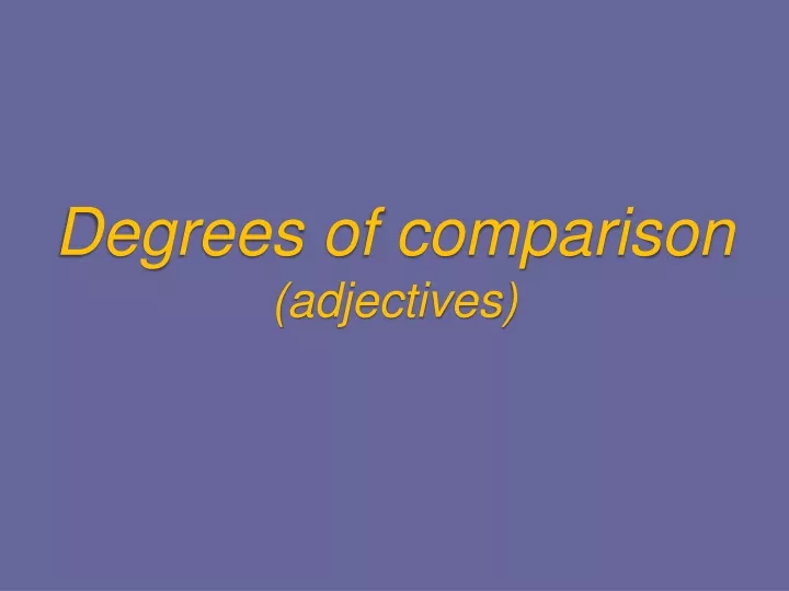 degrees of comparison adjectives