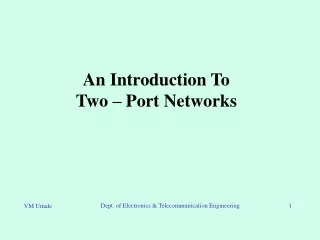 An Introduction To Two – Port Networks