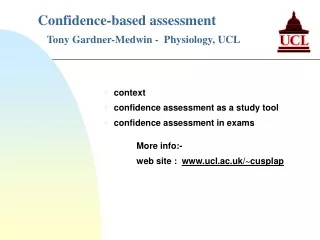 Confidence-based assessment  Tony Gardner-Medwin -  Physiology, UCL