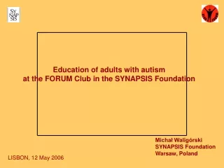 Education of adults with autism  at the FORUM Club in the  SYNAPSIS Foundation