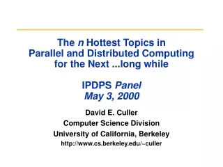David E. Culler Computer Science Division University of California, Berkeley