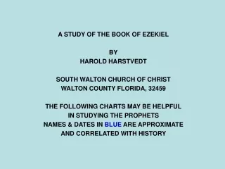 A STUDY OF THE BOOK OF EZEKIEL BY HAROLD HARSTVEDT SOUTH WALTON CHURCH OF CHRIST
