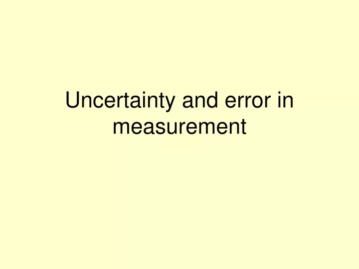uncertainty and error in measurement