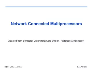 Network Connected Multiprocessors