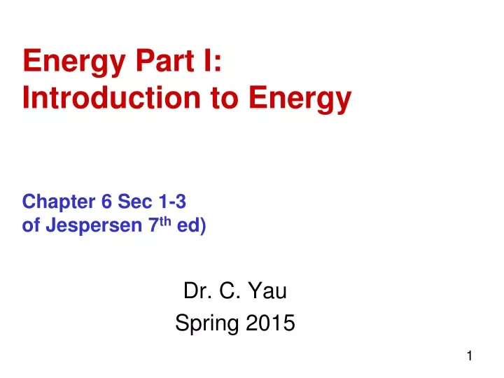 energy part i introduction to energy chapter 6 sec 1 3 of jespersen 7 th ed