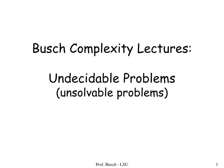 busch complexity lectures undecidable problems unsolvable problems