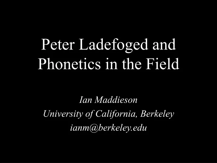 peter ladefoged and phonetics in the field