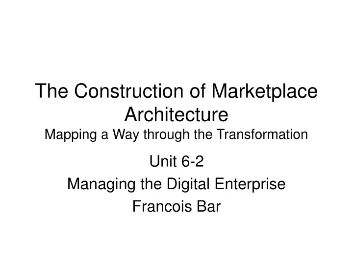 the construction of marketplace architecture mapping a way through the transformation