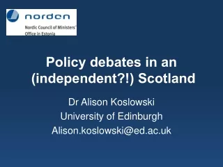 Policy debates in an  (independent?!) Scotland