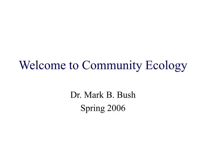 welcome to community ecology