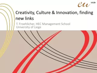 Creativity, Culture &amp; Innovation, finding new links