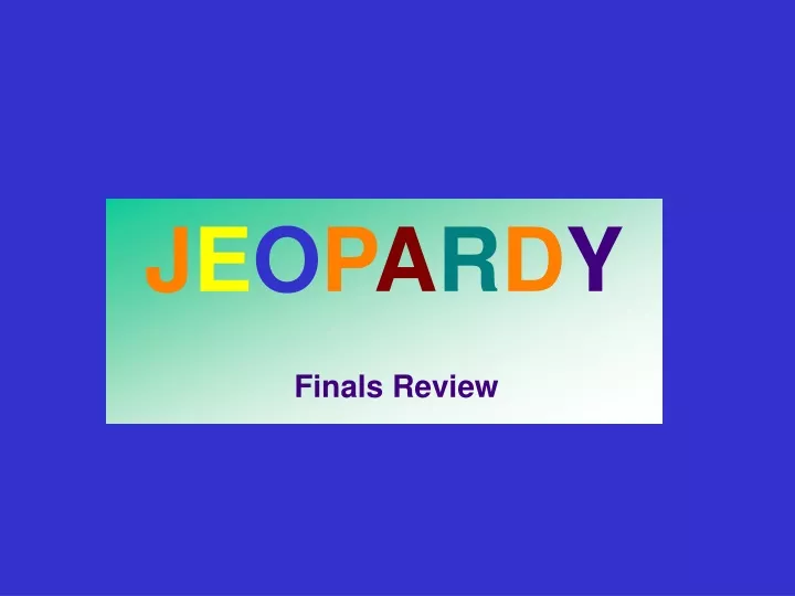 j e o p a r d y finals review