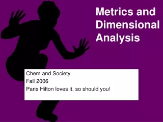 Metrics and Dimensional Analysis