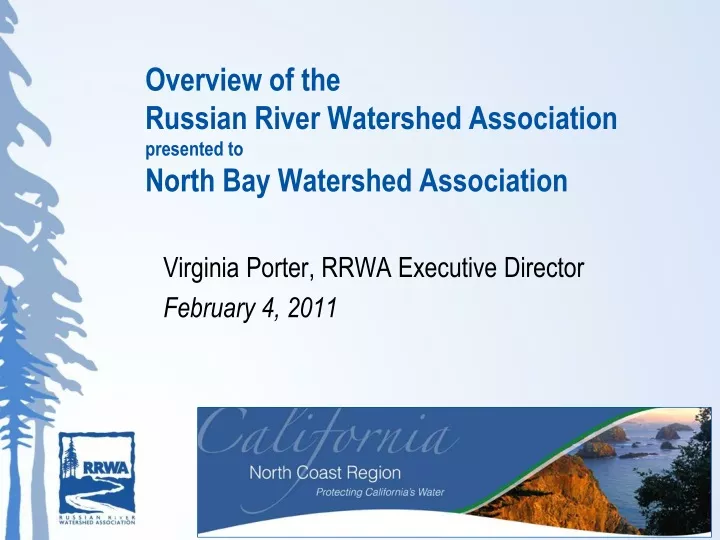 overview of the russian river watershed association presented to north bay watershed association